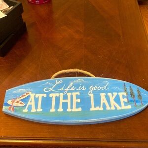 Life is good at the lake sign.​